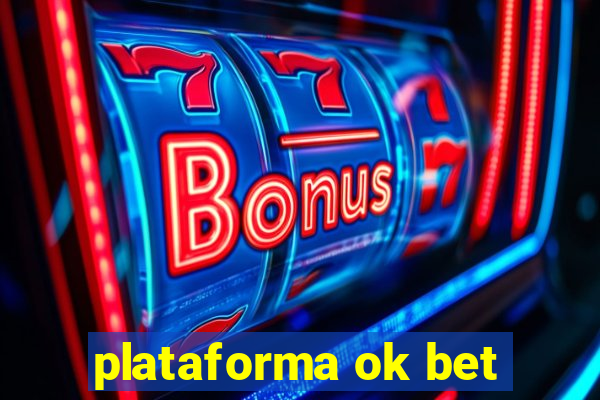 plataforma ok bet